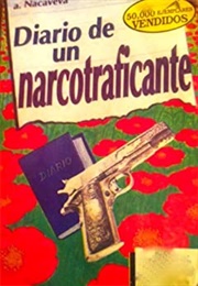 Diario De Un Narcotraficante (A. Nacaveva)