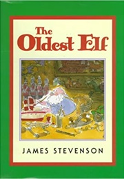 The Oldest Elf (James Stevenson)