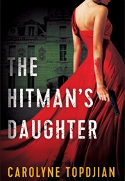 The Hitman's Daughter (Carolyne Topdjian)