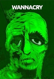 WANNACRY: Earth's Deadliest [Computer] Virus (2021)