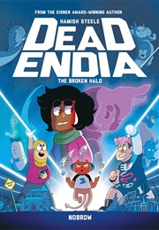 Deadendia: The Broken Halo (Hamish Steele)