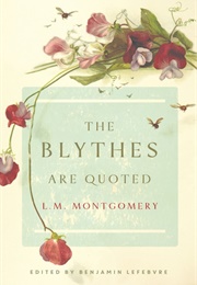 The Blythes Are Quoted (L.M. Montgomery)