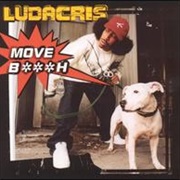 Move B***H - Ludacris Feat. Mystikal & I-20