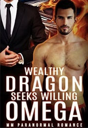 Wealthy Dragon Seeks Willing Omega (J.R. Fox)