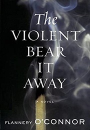The Violent Bear It Away (Flannery O'Connor)