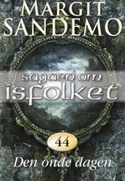 Den Onde Dagen (Sagaen Om Isfolket, #44) (Margit Sandemo)