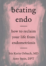 Beating Endo (Iris Kerin Orbuch & Amy Stein)