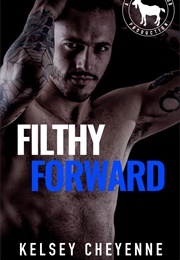 Filthy Forward (Kelsey Cheyenne)