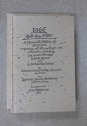1066 and All That (Seller and Yeatman)