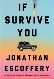If I Survive You (Jonathan Escoffery)