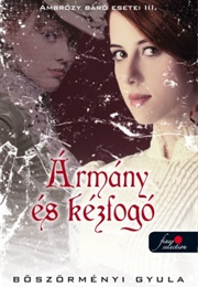 Ármány És Kézfogó (Böszörményi Gyula)