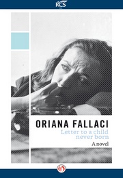 Letter to a Child Never Born (Oriana Fallaci)