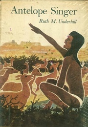 Antelope Singer (Ruth M Underhill)