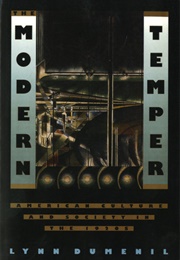 The Modern Temper: American Culture and Society in the 1920s (Lynn Dumenil)