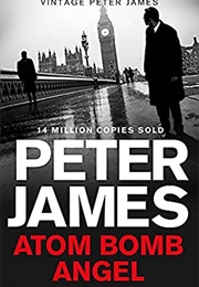 Atom Bomb Angel (Peter James)