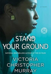 Stand Your Ground (Victoria Christopher Murray)