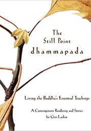 The Still Point Dhammapada (Geri Larkin)