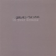 Gregory and the Hawk - In Your Dreams