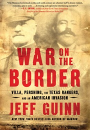 War on the Border (Jeff Guinn)