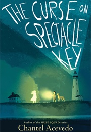 The Curse on Spectacle Key (Chantel Acevedo)