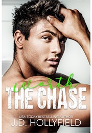 Worth the Chase (J.D. Hollyfield)