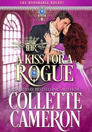 A Kiss for a Rogue (Collette Cameron)