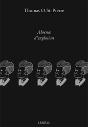 Absence D&#39;explosion (Thomas O. St-Pierre)