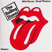"Wild Horses" by the Rolling Stones (1971)