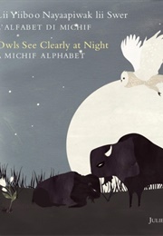 Owls See Clearly at Night (Julie Flett)