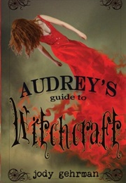 Audrey's Guide to Witchcraft (Gehrman, Jody)
