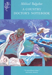 A Country Doctor&#39;s Notebook (Mikhail Bulgakov)
