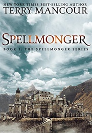 The Spellmonger (Terry Mancour)