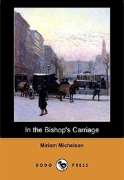 In the Bishop&#39;s Carriage (Miriam Michelson)