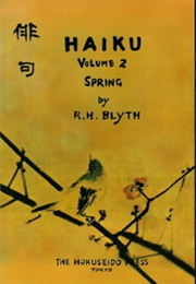 Haiku, Volume 2: Spring (R.H. Blythe)