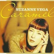 Caramel - Suzanne Vega