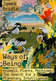Ways of Being (James Bridle)