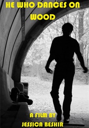 He Who Dances on Wood (2016)