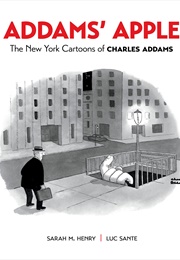 Addam's Apple: The New York Cartoons of Charles Addams (Sarah M Henry)
