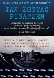 Jak Zostać Pisarzem? Podręcznik Dla Przyszłych Autorów (Andrzej Zawada)