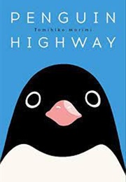 Penguin Highway (Tomihiko Morimi)