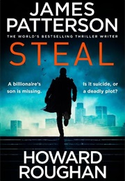 Steal (James Patterson and Howard Roughan)