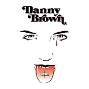 Danny Brown - XXX