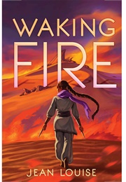 Waking Fire (Jean Louise)