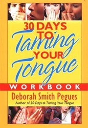 Thirty Days to Taming Your Tongue (D. S.Pegues)