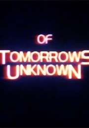 Of Tomorrows Unknown (1991)