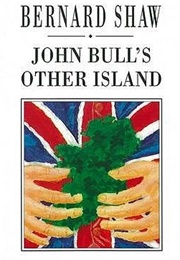 John Bull's Other Island (George Bernard Shaw)