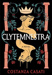 Clytemnestra (Costanza Casati)