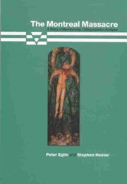 The Montreal Massacre (Peter Eglin)