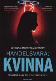 Handelsvara Kvinna (Johanna Bäckström Lerneby)