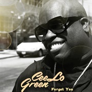 Ceelo Green, "Forget You" (Or "F*Ck You")